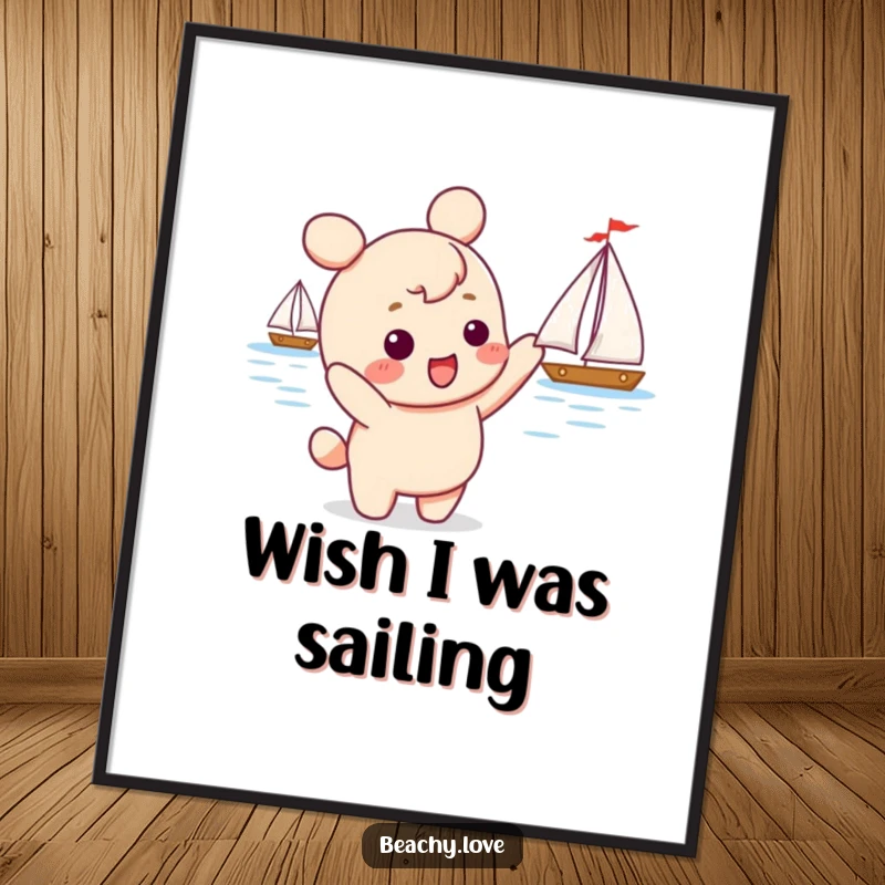 Funny kawaii character excitedly pointing at a sailboat, depicted as humorous wall art for poster lovers who dream of adventure.