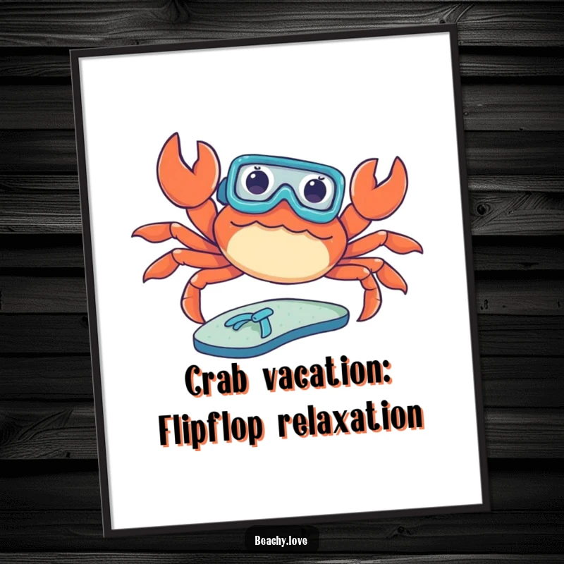 Funny Free Printable Wall Art: A crab wearing a tiny snorkel, hilariously attempting to sunbathe on a flip-flop, beach theme.