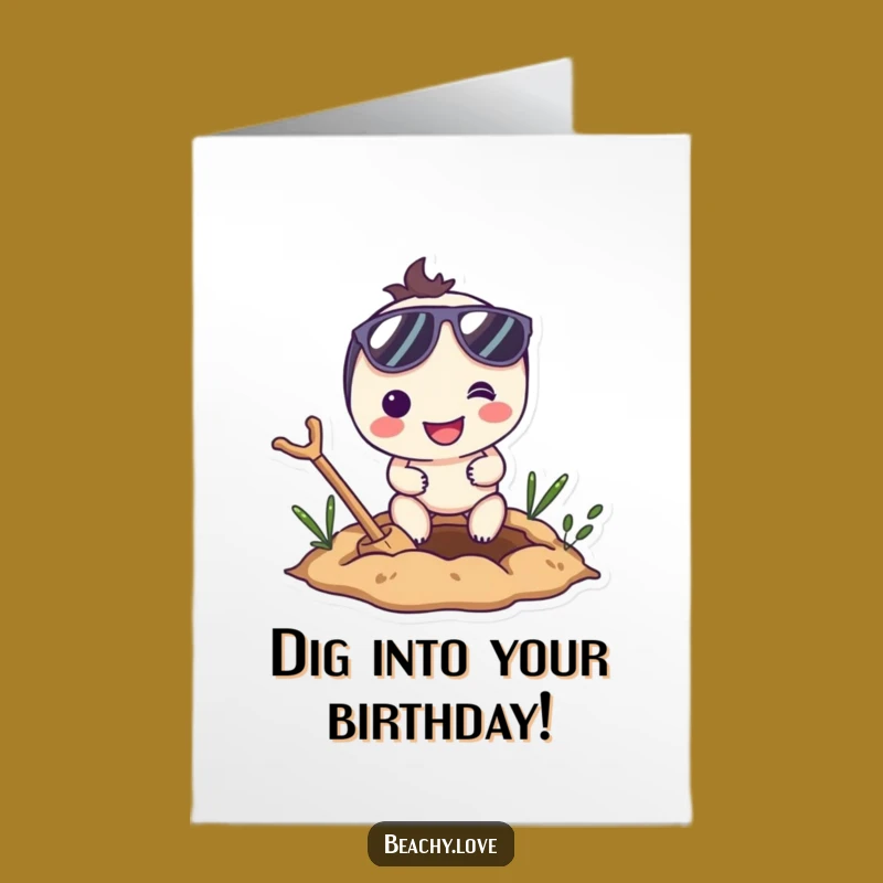 Free Printable Birthday Card: Digging Excitement, Funny Birthday Greeting